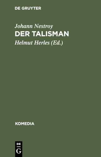 9783110018691: Der Talisman: Posse Mit Gesang in Drei Acten: 17 (Komedia)