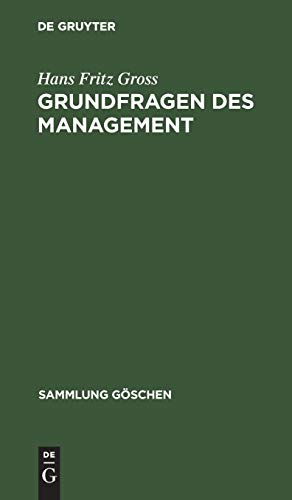 grundfragen des management. mensch und organisation in der unternehmung. mit 27 figuren. sammlung...