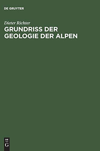 Grundriss der Geologie der Alpen. - Richter, Dieter