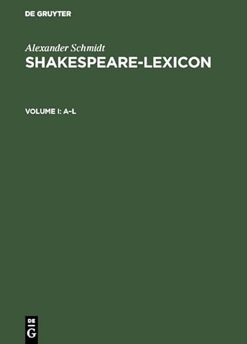 9783110022032: Shakespeare-Lexicon: Vollstndiger englischer Sprachschatz mit allen Wrtern, Wendungen und Satzbildungen in den Werken des Dichters / A complete ... and constructions in the works of the poet