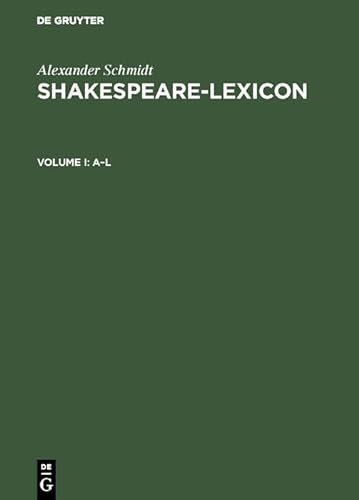 9783110022032: Shakespeare Lexicon: A Complete Dictionary of All the English Words, Phrases and Constructions in the Works of the Poet
