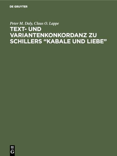 Imagen de archivo de Text- Und Variantenkonkordanz zu Schillers "Kabale und Liebe". a la venta por Zubal-Books, Since 1961