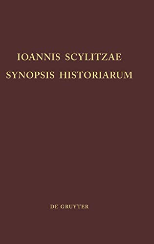 9783110022858: Ioannis Scylitzae, Synopsis Historiarum (Corpus Fontium Historiae Byzantinae – Series Berolinensis, 5) (Ancient Greek Edition)