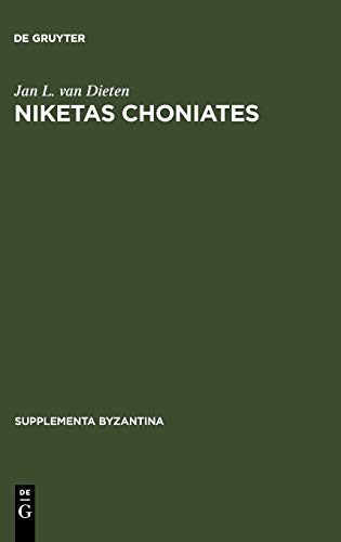 Stock image for Niketas Choniates : Erlauterungen Zu Den Reden Und Briefen Nebst Einer Biographie for sale by Karen Wickliff - Books