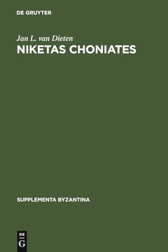 Niketas Choniates: Erlaeuterungen Zu Den Reden and Briefen Nebst Einer Biographie (Supplementa By...