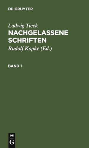 Nachgelassene Schriften: Auswahl und Nachlese (German Edition) (9783110023527) by Tieck, Ludwig