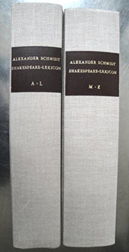 9783110023800: Shakespeare-Lexicon : Vollstndiger englischer Sprachschatz mit allen Wrtern, Wendungen und Satzbildungen in d. Werken des Dichters. Band I: A- L. Band II: M-Z. Durchgesehen und erweitert.