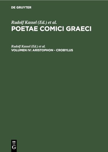 Poetae Comici Graeci Aristophon - Crobylus - Rudolf Kassel