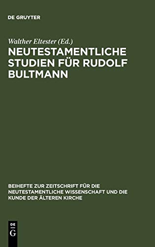 9783110024227: Neutestamentliche Studien für Rudolf Bultmann: Zu seinem siebzigsten Geburtstag am 20. August 1954: 21 (Beihefte Zur Zeitschrift Für die Neutestamentliche Wissensch)