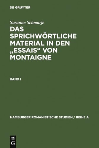 Zurück zur Produktinformation Das sprichwörtliche Material in den `Essais` von Montaigne. 2 Bde. ...