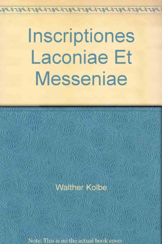 9783110025149: Inscriptiones Laconiae Et Messeniae