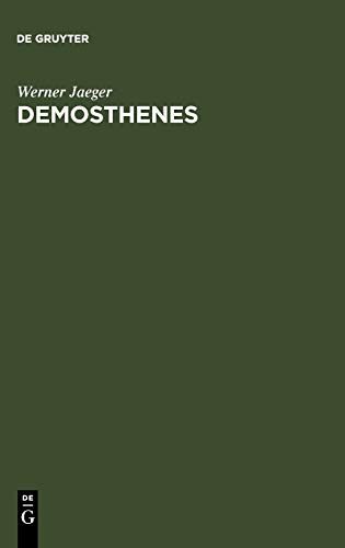 9783110025279: Demosthenes: Der Staatsmann Und Sein Werden