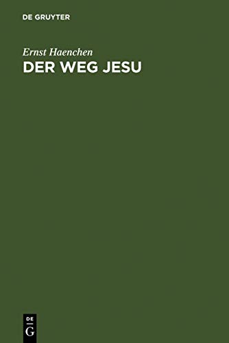 9783110026504: Der Weg Jesu: Eine Erklrung Des Markus-Evangeliums Und Der Kanonischen Parallelen (de Gruyter Lehrbuch)