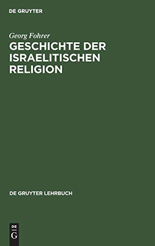 Stock image for Geschichte der Israelitischen Religion : (Gruyter Lehrbuch) for sale by D2D Books