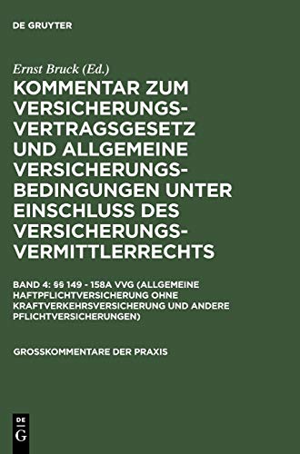 Â§Â§ 149 - 158a VVG (Allgemeine Haftpflichtversicherung ohne Kraftverkehrsversicherung und andere Pflichtversicherungen) (GroÃŸkommentare der Praxis) (German Edition) (9783110026696) by Johannsen, Ralf