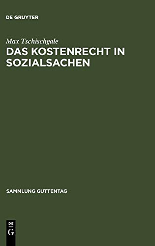 9783110031270: Das Kostenrecht in Sozialsachen: Systematische Darstellung Und Anleitung Für Die Praxis: 250 (Sammlung Guttentag)