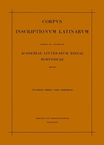 9783110031904: Inscriptionum Illyrici partes VI. VII. Res gestae divi Augusti. Edictum Diocletiani de pretiis rerum. Privilegia militum veteranorumque. Instrumenta Dacica (Latin Edition)