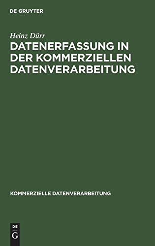Datenerfassung in der kommerziellen Datenverarbeitung. kommerzielle datenverarbeitung; - Dürr, Heinz