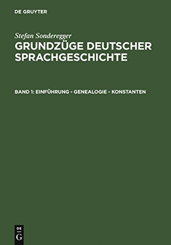Grundzüge deutscher Sprachgeschichte: Diachronie d. Sprachsystems - Stefan Sonderegger