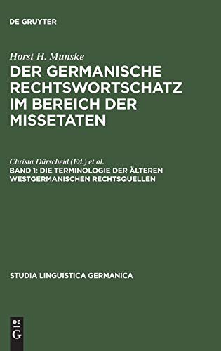 9783110035780: Der germanische Rechtswortschatz im Bereich der Missetaten, Band 1, Die Terminologie der lteren westgermanischen Rechtsquellen: 8 (Studia Linguistica Germanica)