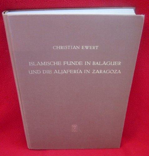 Stock image for Islamische Funde in Balaguer und die Aljaferia in Zaragoza (Madrider Forschungen) for sale by Norbert Kretschmann