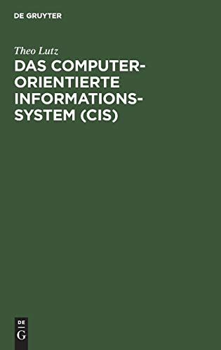 Das computerorientierte Informationssystem (CIC). Eine methodische Einführung.