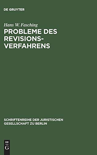 Stock image for Probleme des Revisionsverfahrens: Skizze einer rechtsvergleichenden Betrachtung der Revision im deutschen und im sterreichischen Zivilproze. Vortrag . Gesellschaft zu Berlin, 40) (German Edition) for sale by Lucky's Textbooks