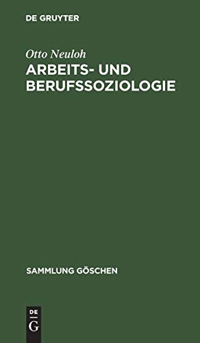Arbeits- und Berufssoziologie. (Nr 6004) Sammlung Göschen. - Neuloh, Otto