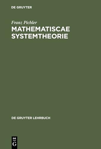 Mathematische Systemtheorie. Dynamische Konstruktionen - Pichler, Franz