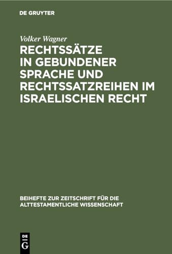 Stock image for Rechtssaetze in Gebundener Sprache und Rechtssatzreihen im israelitischen Recht : Ein Beitrag zur Gattungsforschung for sale by Webbooks, Wigtown