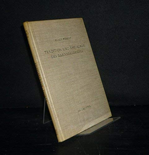 Tradition und Theologie des Barnabasbriefes. [Von Klaus Wengst]. (= Arbeiten zur Kirchengeschichte, Band 42). - Wengst, Klaus