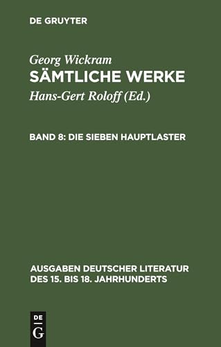 Imagen de archivo de DIE SIEBEN HAUPTLASTER, hrsg. von Hans-Gert Roloff (Saemtliche Werke Band 8) Mit zeitgenoessischen Illustrationen. a la venta por German Book Center N.A. Inc.