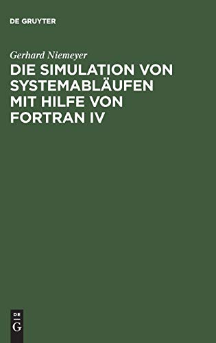Die Simulation von Systemabläufen mit Hilfe von FORTRAN IV. GPSS auf FORTRAN-Basis.