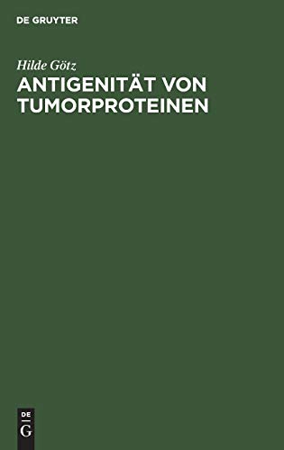 Beispielbild fr Antigenitt von Tumorproteinen zum Verkauf von TAIXTARCHIV Johannes Krings