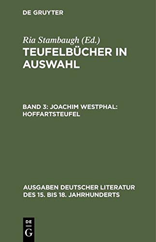 9783110041279: Teufelbcher in Auswahl, Band 3, Joachim Westphal: Hoffartsteufel: 41 (Ausgaben Deutscher Literatur Des 15. Bis 18. Jahrhunderts)