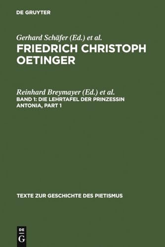 Die Lehrtafel der Prinzessin Antonia. Hg. von Reinhard Breymayer und Friedrich Häussermann. 2 Bde. - Oetinger, Friedrich Christoph