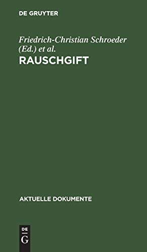 9783110042375: Rauschgift: Bekmpfung des Drogenmibrauchs (Aktuelle Dokumente) (German Edition)