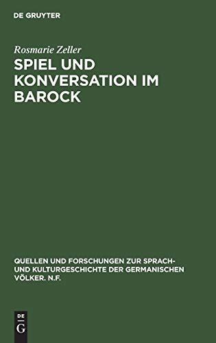 Spiel und Konversation im Barock : Untersuchungen zu Harsdörffers Gesprächspielen.