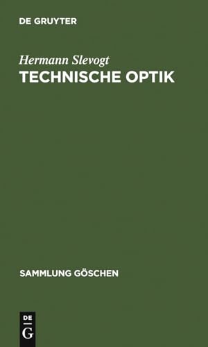 Technische Optik [Sammlung Göschen 9002]