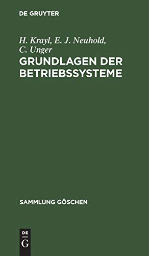 Stock image for Grundlagen der Betriebssysteme. (Nr 2051) Sammlung Gschen ; for sale by books4less (Versandantiquariat Petra Gros GmbH & Co. KG)