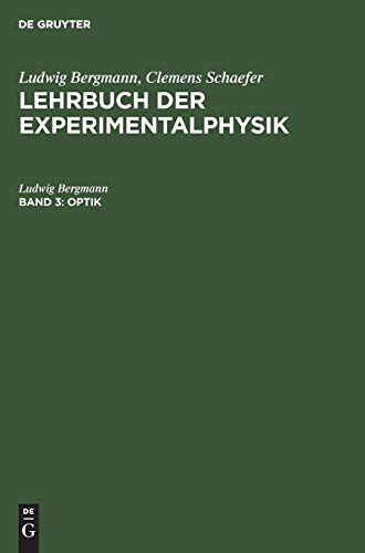 Beispielbild fr Bergmann, Ludwig: Lehrbuch der Experimentalphysik. - Berlin : de Gruyter Bd. 3., Optik zum Verkauf von Antiquariat  Udo Schwrer