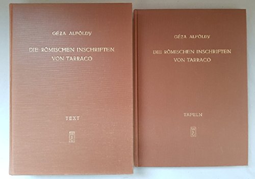 Beispielbild fr Die rmischen Inschriften von Tarraco. Text- und Tafelband. 2 Bnde. zum Verkauf von Altstadt Antiquariat M. Weiers
