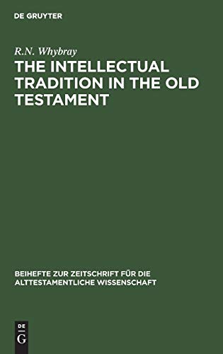 9783110044249: The Intellectual Tradition in the Old Testament: 135 (Beihefte zur Zeitschrift fur die Alttestamentliche Wissenschaft, 135)