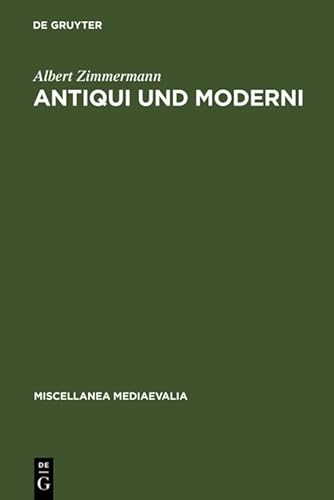 Beispielbild fr Antiqui und Moderni. zum Verkauf von Antiquariat Walter Nowak