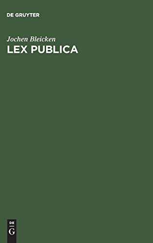 Lex Publica: Gesetz Und Recht in Der RÃ¶mischen Republik (German Edition) (9783110045840) by Bleicken, Jochen
