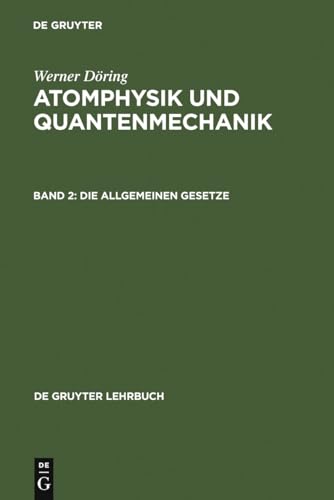 Beispielbild fr Atomphysik und Quantenmechanik, Bd.2, Die allgemeinen Gesetze zum Verkauf von medimops
