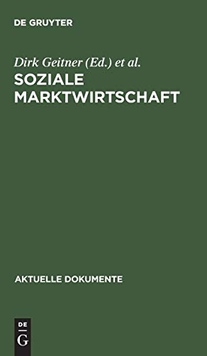 Soziale Marktwirtschaft. Aktuelle Dokumente - Geitner, Dirk (Hrsg.)