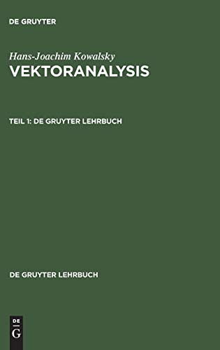 9783110046434: Vektoranalysis, Teil 1, De Gruyter Lehrbuch