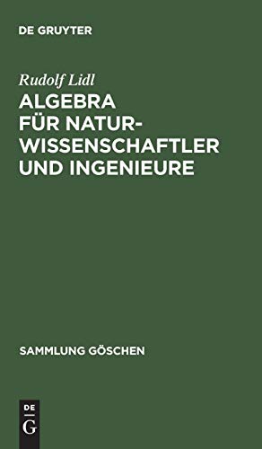 Imagen de archivo de Algebra fur Naturwissenschaftler und Ingenieure (Sammlung Goschen ; 2120) a la venta por Zubal-Books, Since 1961
