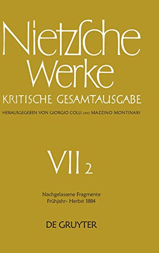 Nachgelassene Fragmente. Frühjahr bis Herbst 1884.